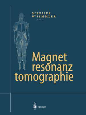 Magnetresonanztomographie de Maximilian F. Reiser