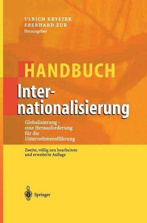 Handbuch Internationalisierung: Globalisierung - eine Herausforderung für die Unternehmensführung de Ulrich Krystek