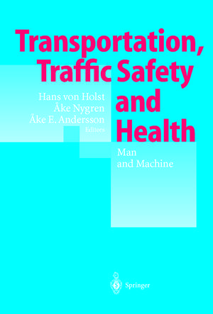 Transportation, Traffic Safety and Health — Man and Machine: Second International Conference, Brussels, Belgium, 1996 de Hans von Holst