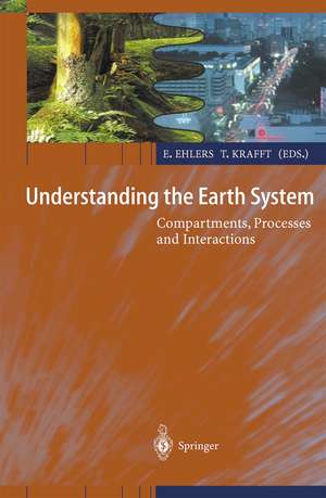 Understanding the Earth System: Compartments, Processes and Interactions de Eckart Ehlers