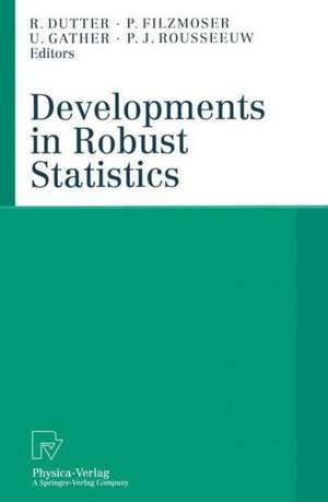 Developments in Robust Statistics: International Conference on Robust Statistics 2001 de Rudolf Dutter