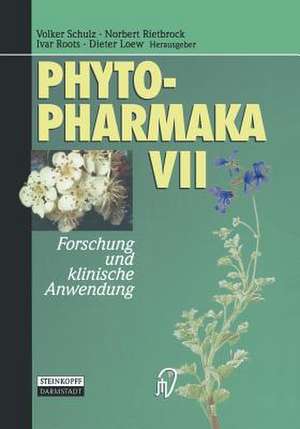 Phytopharmaka VII: Forschung und klinische Anwendung de Volker Schulz