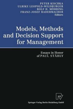 Models, Methods and Decision Support for Management: Essays in Honor of Paul Stähly de Peter Kischka