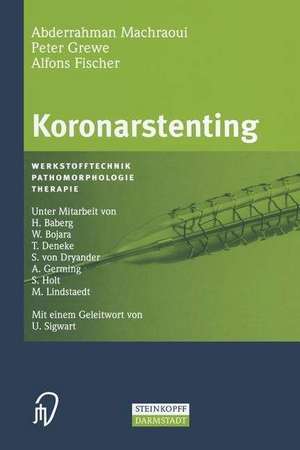 Koronarstenting: Werkstofftechnik, Pathomorphologie, Therapie de H. Baberg