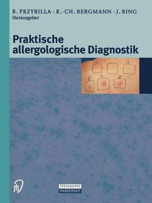 Praktische Allergologische Diagnostik de Bernhard Przybilla