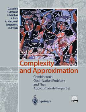 Complexity and Approximation: Combinatorial Optimization Problems and Their Approximability Properties de Giorgio Ausiello