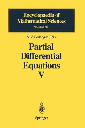 Partial Differential Equations V: Asymptotic Methods for Partial Differential Equations de M.V. Fedoryuk