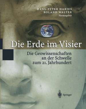 Die Erde im Visier: Die Geowissenschaften an der Schwelle zum 21.Jahrhundert de L. Stroink