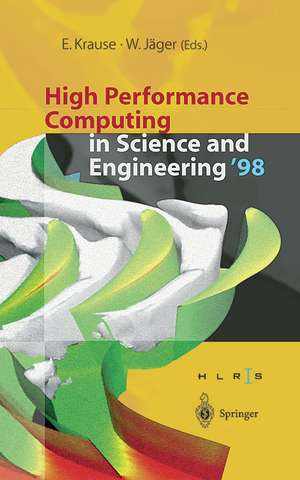 High Performance Computing in Science and Engineering ’98: Transactions of the High Performance Computing Center Stuttgart (HLRS) 1998 de Egon Krause