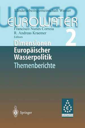 Dimensionen Europäischer Wasserpolitik: Band 2 Eurowater 2 Themenberichte de Länderarbeitsgemeinschaft Wasser (LAWA)