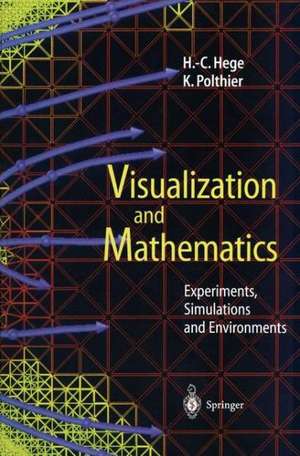 Visualization and Mathematics: Experiments, Simulations and Environments de H.-C. Hege