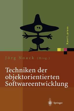 Techniken der objektorientierten Softwareentwicklung de Jörg Noack