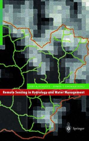 Remote Sensing in Hydrology and Water Management de Gert A. Schultz