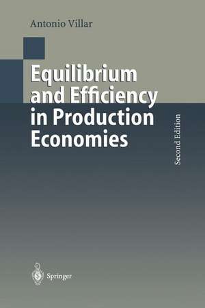 Equilibrium and Efficiency in Production Economies de Antonio Villar