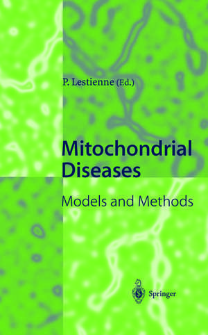 Mitochondrial Diseases: Models and Methods de Patrick Lestienne