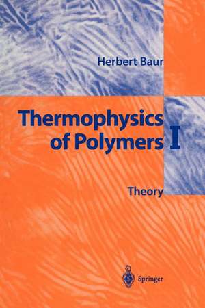 Thermophysics of Polymers I: Theory de Herbert Baur