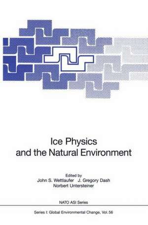 Ice Physics and the Natural Environment de John S. Wettlaufer