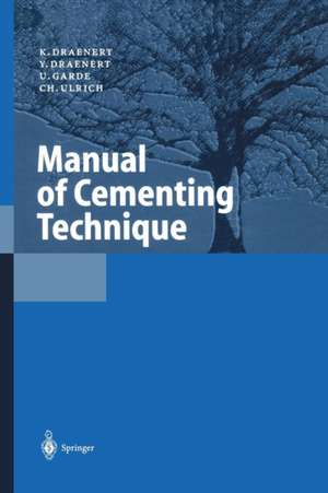 Manual of Cementing Technique de K. Draenert