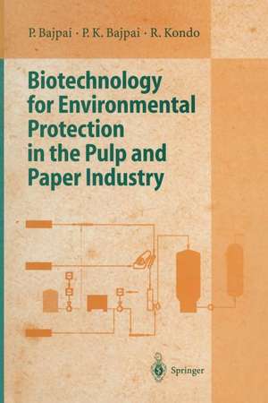 Biotechnology for Environmental Protection in the Pulp and Paper Industry de P. Bajpai