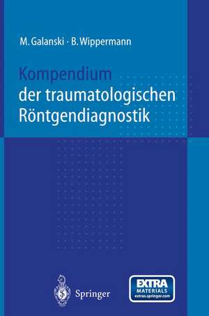 Kompendium der traumatologischen Röntgendiagnostik de N. Bazak