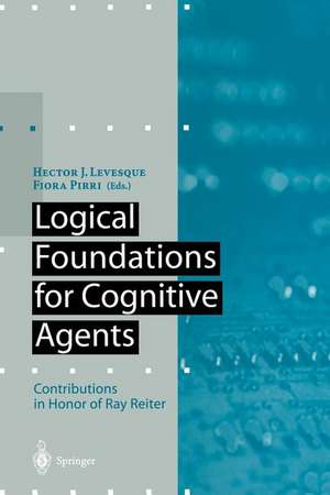 Logical Foundations for Cognitive Agents: Contributions in Honor of Ray Reiter de Hector J. Levesque