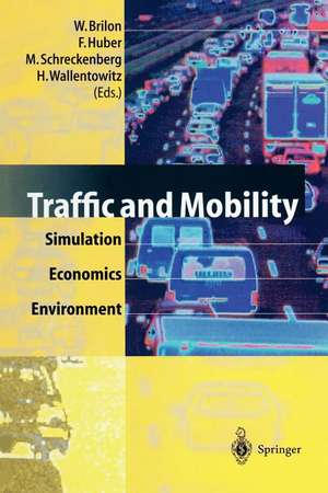 Traffic and Mobility: Simulation — Economics — Environment de Werner Brilon