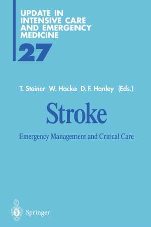 Stroke: Emergency Management and Critical Care de Thorsten Steiner