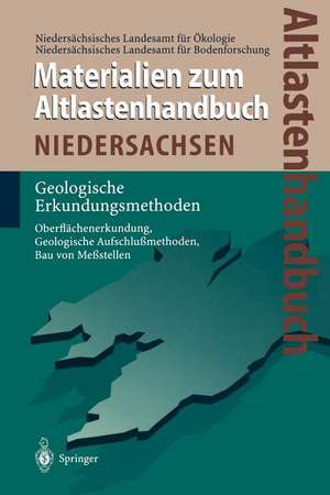 Altlastenhandbuch des Landes Niedersachsen. Materialienband: Geologische Erkundungsmethoden de M. Heinisch