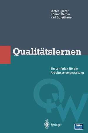 Qualitätslernen: Ein Leitfaden für die Arbeitssystemgestaltung de Dieter Specht