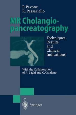 MR Cholangiopancreatography: Techniques, Results and Clinical Indications de A. Laghi