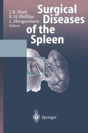 Surgical Diseases of the Spleen de Jonathan R. Hiatt