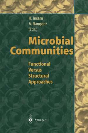 Microbial Communities: Functional Versus Structural Approaches de Heribert Insam