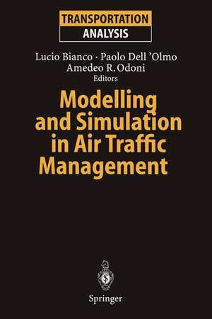 Modelling and Simulation in Air Traffic Management de Lucio Bianco