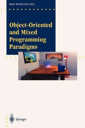 Object-Oriented and Mixed Programming Paradigms: New Directions in Computer Graphics de Peter Wisskirchen