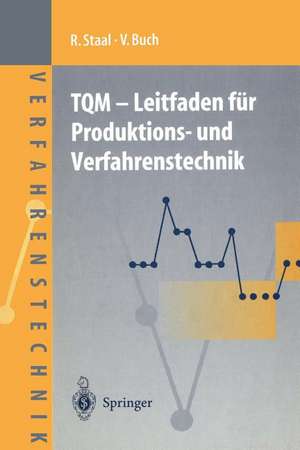 TQM — Leitfaden für Produktions- und Verfahrenstechnik de Rolf Staal