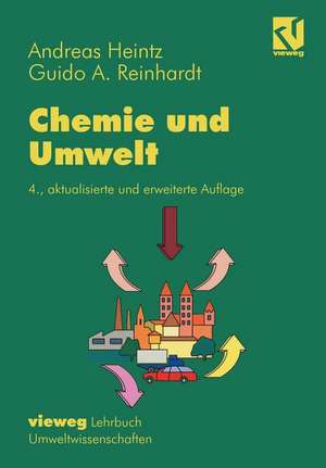 Chemie und Umwelt: Ein Studienbuch für Chemiker, Physiker, Boilogen und Geologen de Andreas Heintz