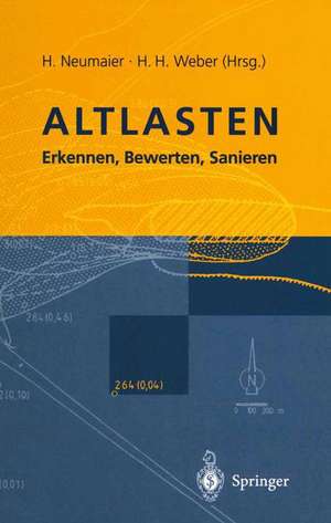 Altlasten: Erkennen, Bewerten, Sanieren de A. Merkel