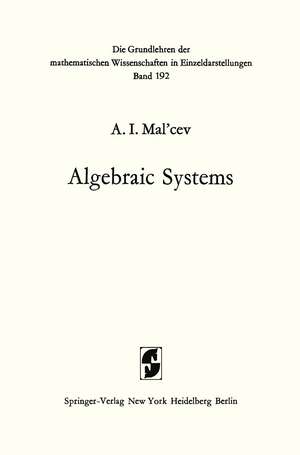 Algebraic Systems de Anatolij Ivanovic Mal'cev