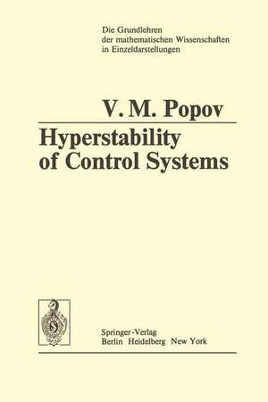 Hyperstability of Control Systems de Vasile M. Popov