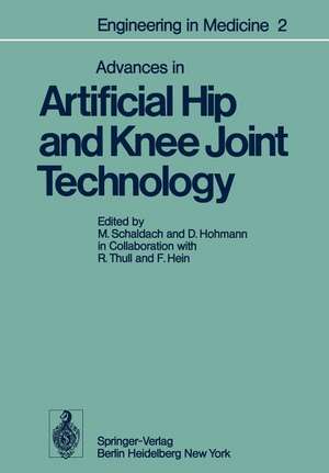 Advances in Artificial Hip and Knee Joint Technology: Volume 2: Advances in Artificial Hip and Knee Joint Technology de R. Thull