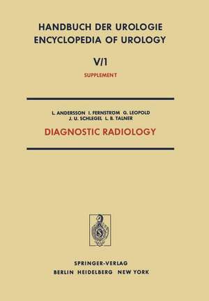 Diagnostic Radiology: Radionuclides in Urology - Urological Ultrasonography - Percutaneous Puncture Nephrostomy de L. Andersson