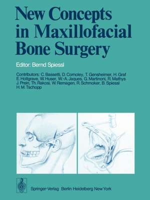 New Concepts in Maxillofacial Bone Surgery de B. Spiessl