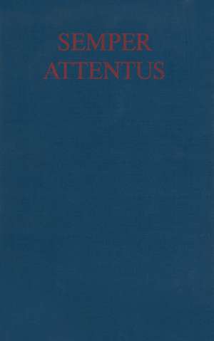 Semper Attentus: Beiträge für Heinz Götze zum 8.August 1977 de Konrad F. Springer