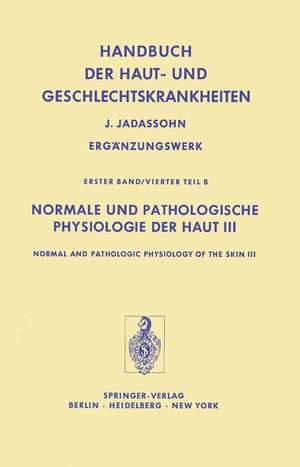 Normale und Pathologische Physiologie der Haut III / Normal and Pathologic Physiology of the Skin III de W. -G Forssmann