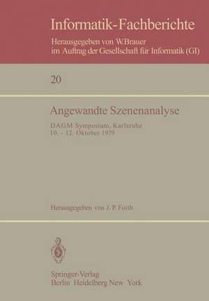 Angewandte Szenenanalyse: DAGM Symposium, Karlsruhe 10.–12. Oktober 1979 de Jörgen P. Foith