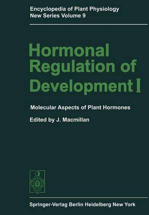 Hormonal Regulation of Development I: Molecular Aspects of Plant Hormones de J.R. Bearder