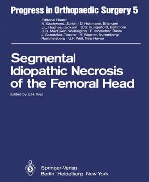 Segmental Idiopathic Necrosis of the Femoral Head de U. H. Weil