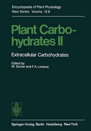 Plant Carbohydrates II: Extracellular Carbohydrates de W. Tanner