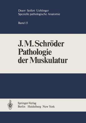 Pathologie der Muskulatur de J.M. Schröder