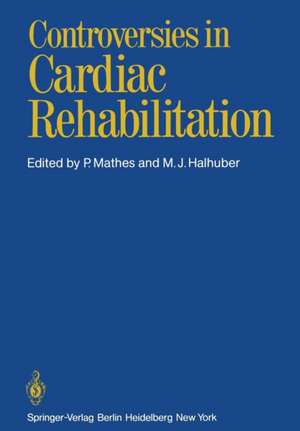 Controversies in Cardiac Rehabilitation de P. Mathes